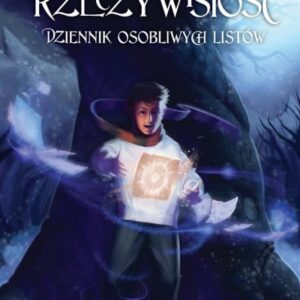 Trzynasta Rzeczywistość. Dziennik osobliwych listó