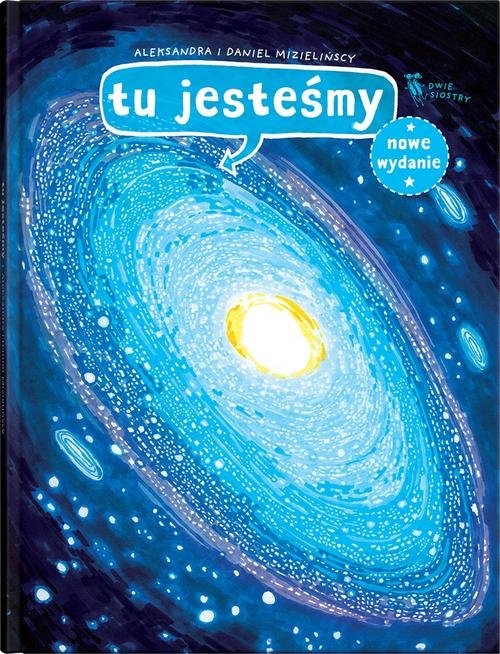 Tu jesteśmy. Kosmiczne wyprawy wizje i eksperymenty