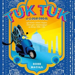TukTukCinema Czyli rzecz o Indiach Gangesie radości życia wiecznie psującym się skuterze i Bolku