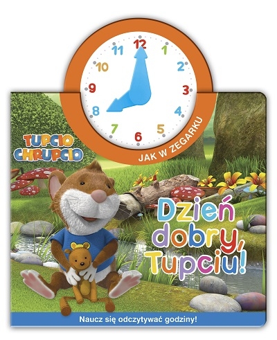 Tupcio Chrupcio. Dzięń dobry Tupciu!