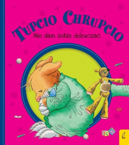 Tupcio Chrupcio Nie dam sobie dokuczać