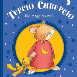 Tupcio Chrupcio Nie mogę zasnąć