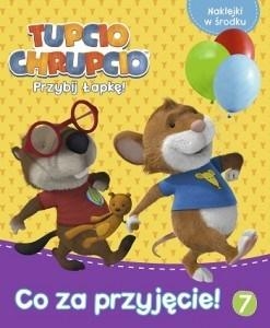 Tupcio Chrupcio Przybij Łapkę! 7 Co za przyjaciele