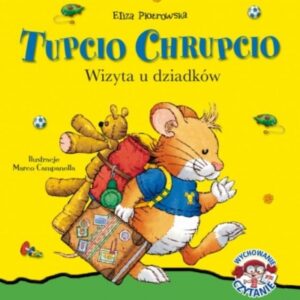 Tupcio Chrupcio. Wizyta u dziadków