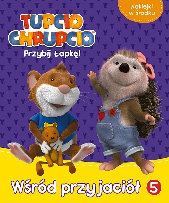 Tupcio Chrupcio.Wśród przyjaciół . ACTIVITY