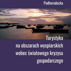 Turystyka na obszarach wyspiarskich wobec światowego kryzysu gospodarczego