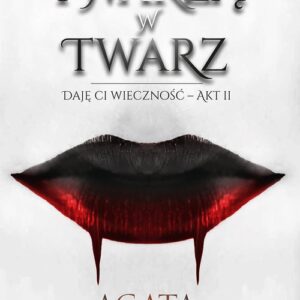 Twarzą w twarz. Daję Ci wieczność - akt 2