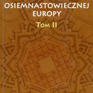 Twierdze osiemnastowiecznej Europy tom 2