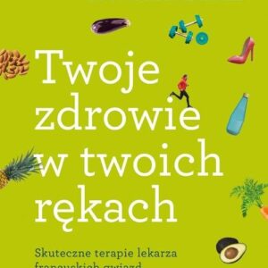 Twoje zdrowie w twoich rękach
