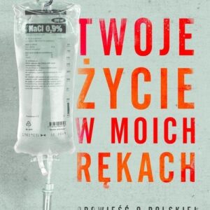 Twoje życie w moich rękach