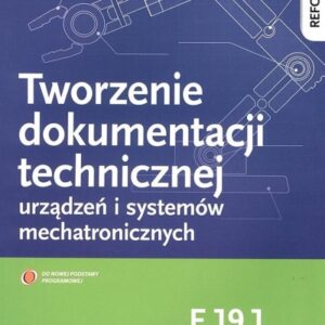 Tworzenie dokumentacji technicznej urządzeń E.19.1