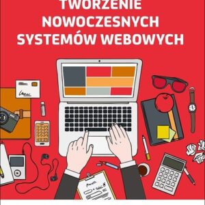 Tworzenie nowoczesnych systemów webowych