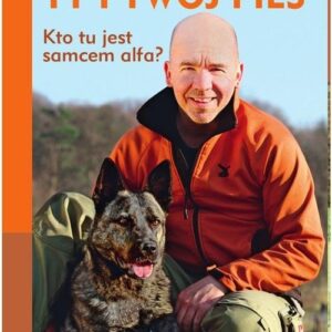 Ty i Twój pies Kto tu jest samcem alfa?
