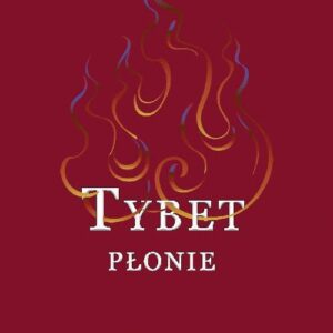 Tybet płonie