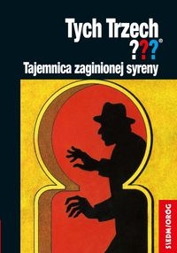 Tych trzech. Tajemnica zaginionej syreny