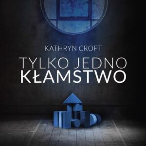 Tylko jedno kłamstwo