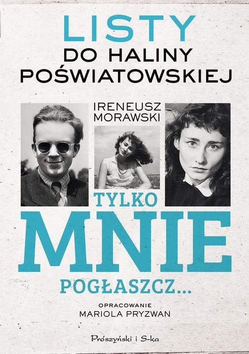 Tylko mnie pogłaszcz. Listy do Haliny Poświatowskiej