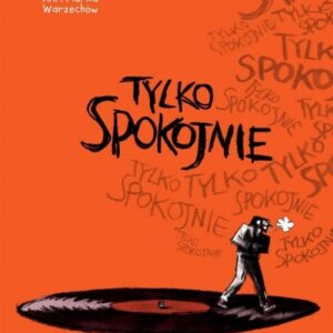 Tylko spokojnie