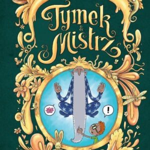 Tymek i Mistrz Tom 3