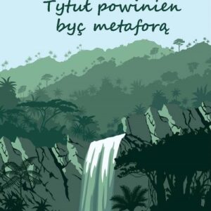 Tytuł powinien być metaforą / Manufaktura Słów