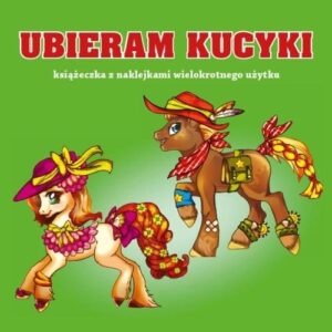 Ubieram zwierzątka Kucyki
