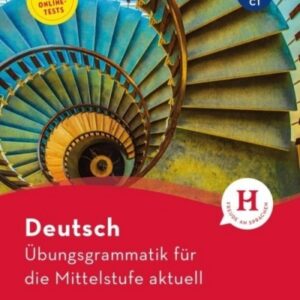 Ubungsgrammatik fur die Mittelstufe aktuell B1/C1