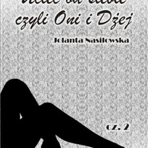 Uciec od siebie, czyli Oni i Dżej