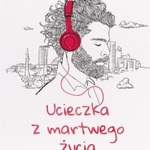 Ucieczka z martwego życia