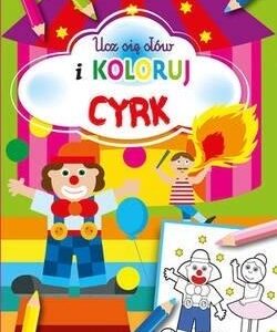 Ucz się słów i koloruj. Cyrk