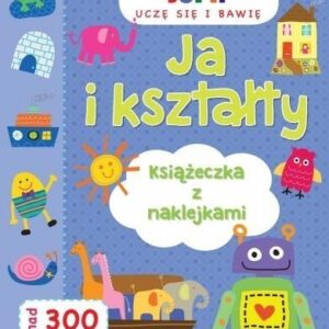 Uczę się i bawię. Ja i kształty