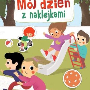 Uczę się i bawię. Mój dzień z naklejkami