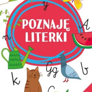 Uczę się i bawię. Poznaję literki