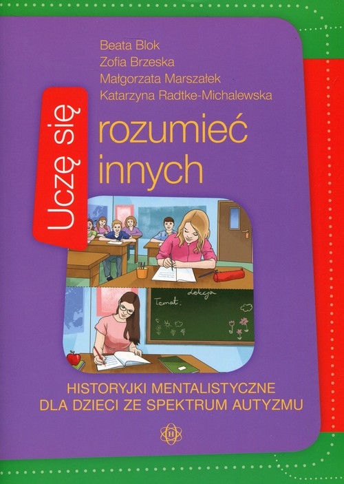 Uczę się rozumieć innych Historyjki mentalistyczne dla dzieci ze spektrum autyzmu