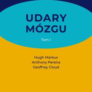 Udary mózgu Kompendium diagnostyki i postępowania Tom 1