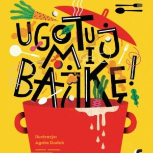 Ugotuj mi bajkę!
