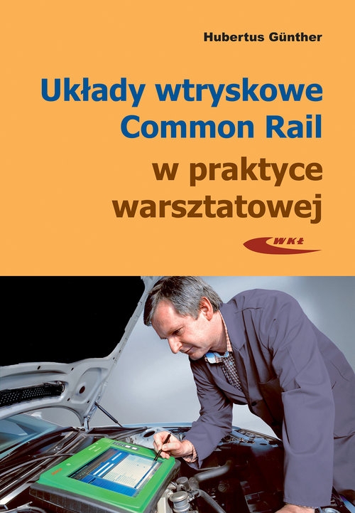 Układy wtryskowe Common Rail w pratyce warsztatowej