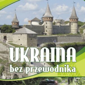 Ukraina bez przewodnika