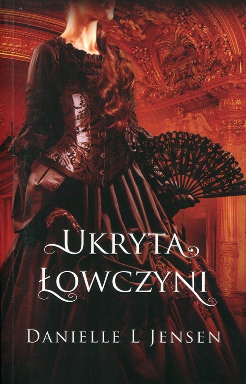 Ukryta łowczyni. Księga 2 Trylogii Klątwy
