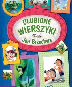 Ulubione wierszyki. Jan Brzechwa