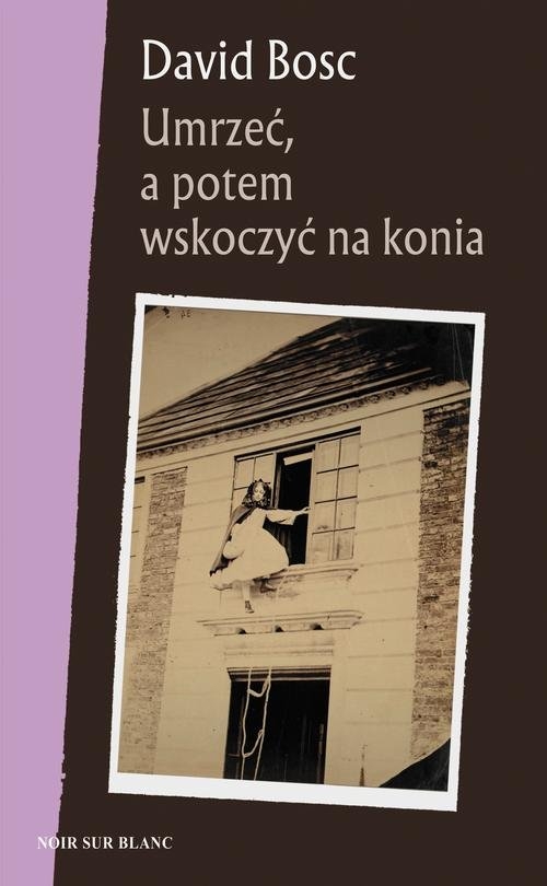 Umrzeć a potem wskoczyć na konia