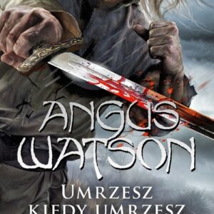 Umrzesz kiedy umrzesz