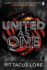 United As One. Lorien Legacies Book 7