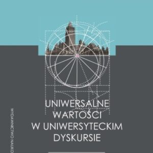 Uniwersalne wartości w uniwersyteckim dyskursie