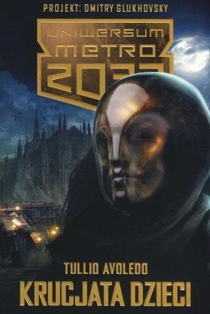 Uniwersum Metro 2033. Krucjata dzieci