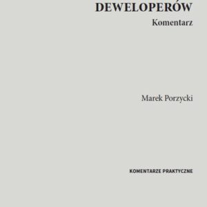 Upadłość i restrukturyzacja deweloperów Komentarz