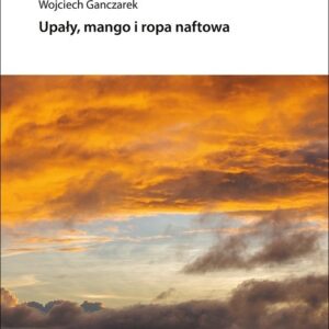 Upały, mango i ropa naftowa