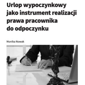 Urlop wypoczynkowy jako instrument realizacji prawa pracownika do odpoczynku