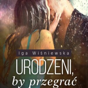 Urodzeni, by przegrać