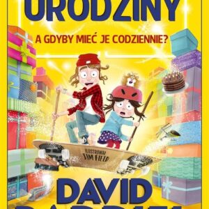 Urodziny. A gdyby mieć je codziennie