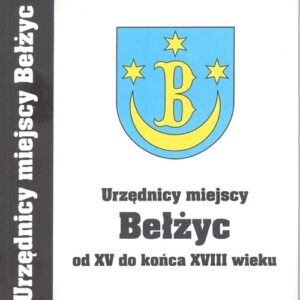 Urzędnicy miejscy Bełżyc od XV do końca XVIII wieku